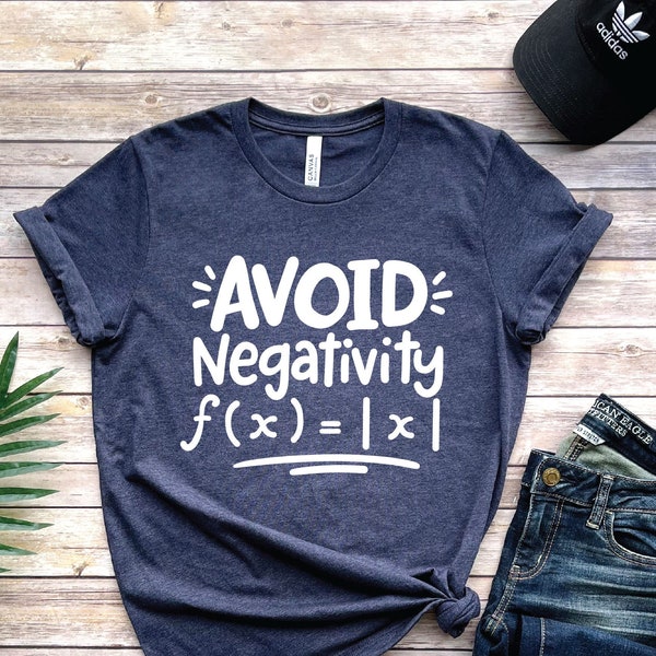 Avoid Negativity Shirt, Funny Math Shirt, Math Teacher T-Shirt, Cute Math Outfit, Math Geek Shirt, Math Lover Tee, Math Sayings Shirt