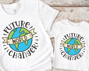 Future World Changer Shirt, Earth Day Shirt, Future World Changer Sweatshirt, Gift for Her, Planet Shirt, Earth Day Tee, Nature Shirt