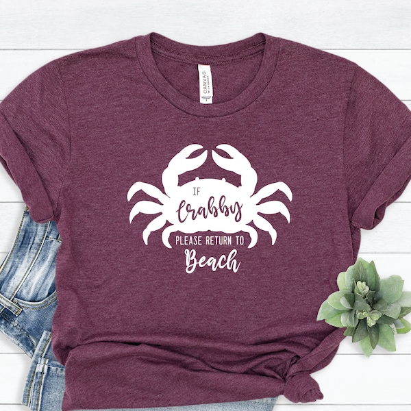 If Crabby Please Return To Beach Shirt, Crab Shirt, Crabby Shirt, Vacation Tee, Beach T-Shirt, Funny Beach Shirt, Beach Party Shirts