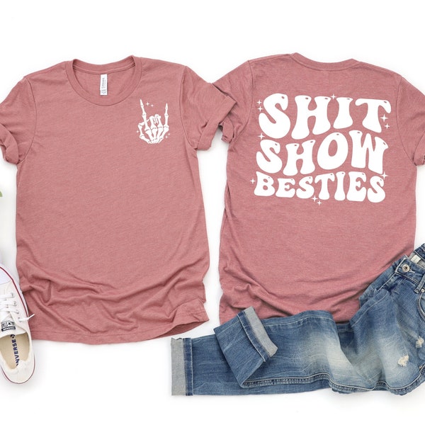 Shit Show Bestie Shirt, Bestie Gift, Best friend shirt, Funny bestie Shirt, Adult Humor Shirt, Gift For Besties