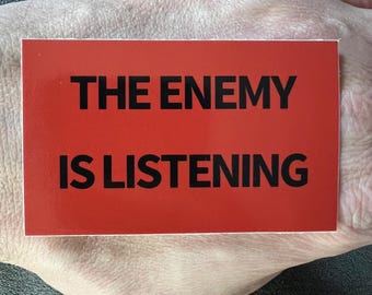 The Enemy is Listening Sticker