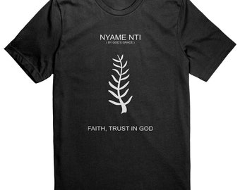 NYAME NTI (By God's Grace) T-Shirt