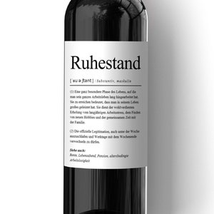 Wein Flaschen Etikett Ruhestand I Rente Abschiedsgeschenk personalisiertes Geschenk Rentner Arbeitskollegen Kollegenabschied Kollegin