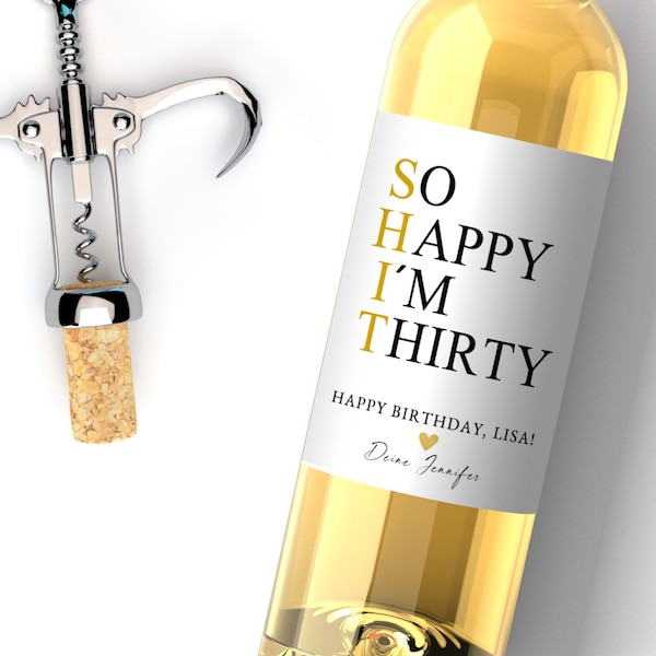 Personalisiertes Wein Flaschen Etikett Geschenk 30 Geburtstag So Happy | Geburtstagsgeschenk Freundin Freund Weinetikett personalisiert