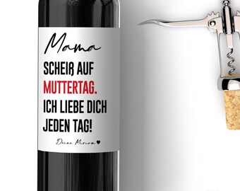 Personalisiertes Wein Flaschen Etikett Scheiss auf Muttertag Geschenk || Muttertagsgeschenk Weinetikett Personalisiert Mama mothers day gift