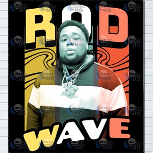 May include: A digital illustration of a person with the text "ROD WAVE" in yellow, red, and white letters on a black background.