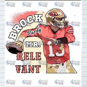 Brock Purdy Png | Brock Purdy 13 Sublimation Graphic | Digital Print | Digital Download for Shirts & More