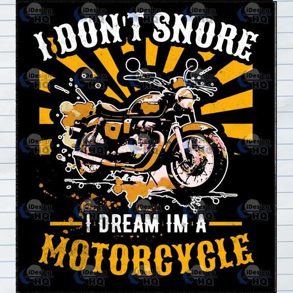 Ich schnarche nicht, ich träume, ich bin ein Motorrad PNG - Ideal für Shirt-Druck | Lustiges Motorrad Design | Nur digitaler Download