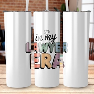 Lawyer Era Digital Tumbler Design, Law School, Funny Lawyer Gift, Attorney Gift, Graduation Gift for Lawyer, Lawyer Life, Legal Era