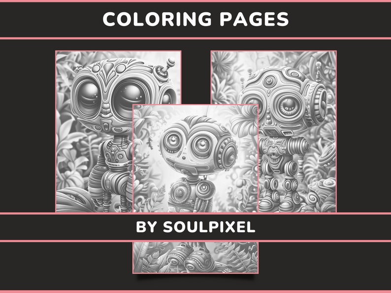 May include: Three black and white coloring pages featuring robot characters with intricate details. The robots are surrounded by foliage and have large eyes. The text "COLORING PAGES BY SOULPIXEL" is at the bottom of the image.