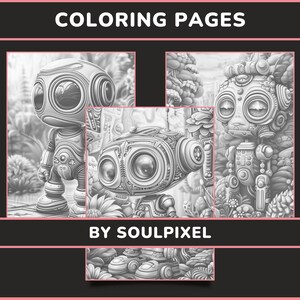 May include: Black and white coloring pages featuring three robot characters with intricate details. The title "COLORING PAGES BY SOULPIXEL" is at the bottom of the image.
