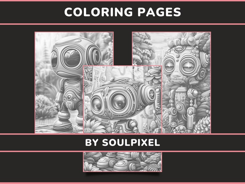 May include: Black and white coloring pages featuring three robot characters with intricate details. The title "COLORING PAGES BY SOULPIXEL" is at the bottom of the image.