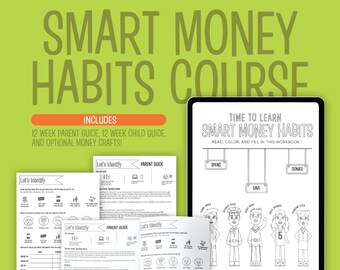 May include: A black and white workbook titled "Time to Learn Smart Money Habits" with a colorful illustration of five children. The workbook includes activities for reading, coloring, and filling in the blanks. The workbook is part of a 12-week course that includes a parent guide and a child guide.