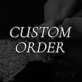 Custom Order
