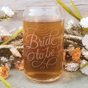 Etched Personalized Bride to Be Glass Can
