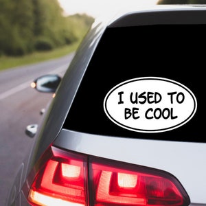 I used to be cool Minivan Decal | Sticker Minivan Mama Mom Sticker Decal Car Truck Laptop Tumbler Cooler