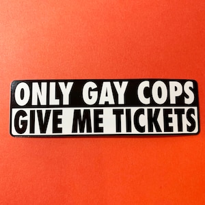 Seuls les flics gays me donnent des billets autocollant de moto, autocollant de voiture découpé vynil pare-chocs autocollant drôle cadeau moto autocollant motard autocollant
