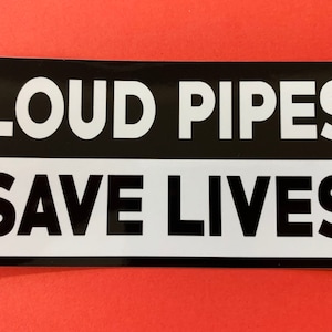 Loud Pipes Save Lives Sticker for Motorcycles, Helmets