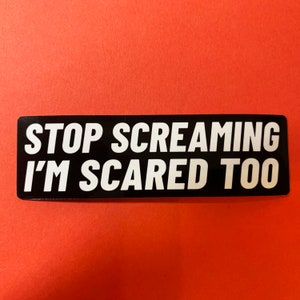Stop met schreeuwen, ik ben ook bang sticker, motorfiets sticker, auto sticker gestanst vynil bumper sticker grappig cadeau motor sticker biker sticker