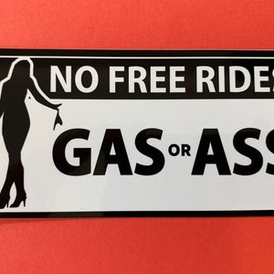 Geen gratis ritten, gas of kont Decal Die Cut voor motorfietsen, helmen, scooters, auto's en geschenken