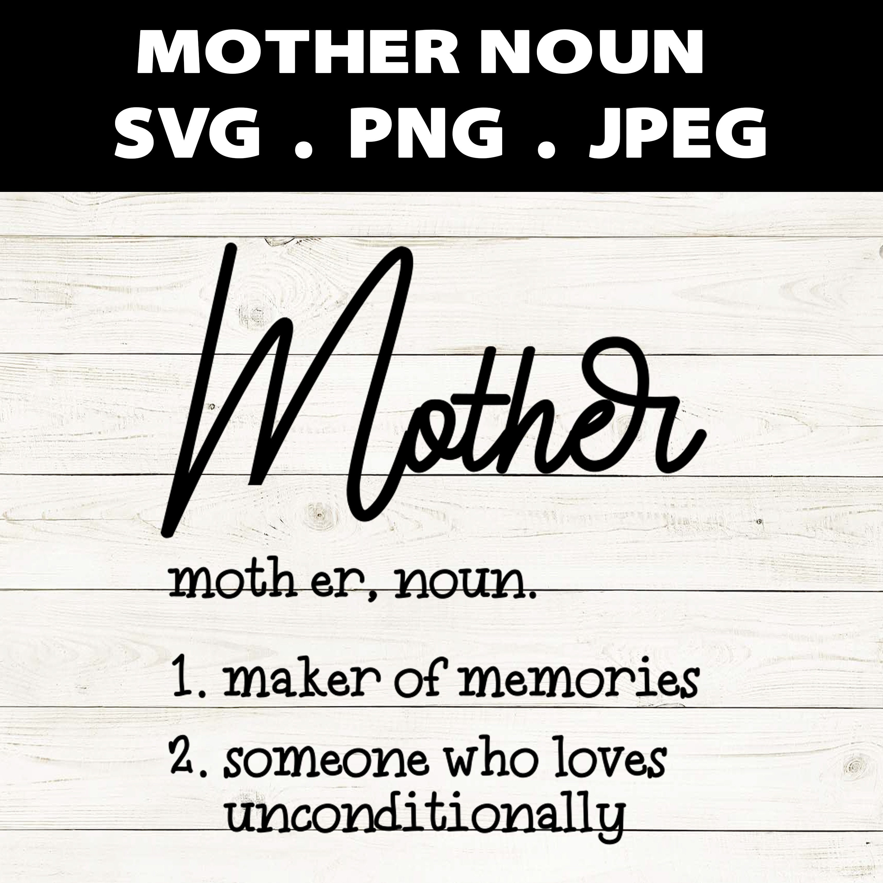 Mother Noun Sign SVG PNG JPEG Etsy