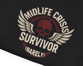 Midlife Crisis Survivor T-Shirt, Funny Gift for Him, Unisex Humor Tee, Birthday, Milestone Celebration, Casual Wear