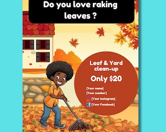 May include: An illustration of a cartoon boy raking leaves in a yard with a house in the background. The text reads "Do you love raking leaves? Leaf & Yard clean-up Only $20 [Your name] [Your number] [Your Instagram] [Your Facebook]"