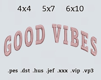 May include: Good Vibes embroidery design in pink, available in 4x4, 5x7, and 6x10 sizes. File formats include .pes, .dst, .hus, .jef, .xxx, .vip, and .vp3.