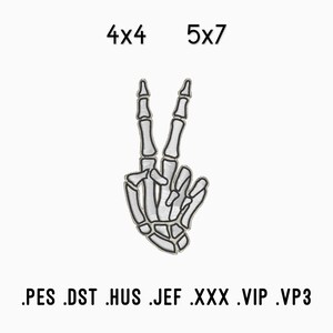 May include: An embroidered design of a skeleton hand making a peace sign. The design is white with black outlines and includes the text "4x4" and "5x7". The image also includes the file types: .PES .DST .HUS .JEF .XXX .VIP .VP3.