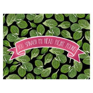 Biglietto di auguri grafico di spinaci con busta - Blank Inside - Note Cards - All Occasions - Partner, Love - "you spinach my head right round"