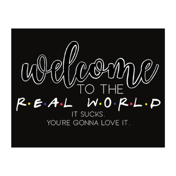 Graphic FRIENDS (TV SHOW) Greeting Card with Envelope - Blank Inside - Note Cards - Graduation Card - “welcome to the real world” - Monica