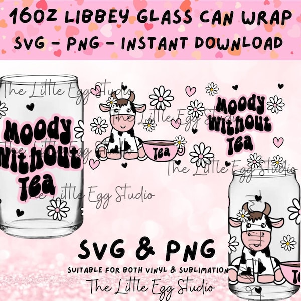 Moody Cow SVG, 16oz Libbey Glass Can SVG, Glass Can Wrap Svg, Moody Without Tea Svg, Tea Lover Glass Can, Libbey Glass Can SVG, Libbey Svg