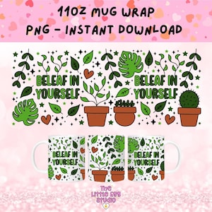 Cree en ti mismo taza PNG, envoltura de taza de 11 oz, diseño digital PNG de amantes de las plantas, envoltura de sublimación de taza, cactus PNG, envoltura de taza de cactus, Monstera Png