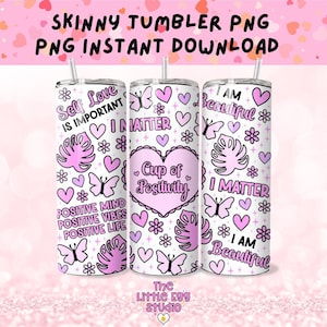 Tasse Positivität Tumble PNG, Positivität Skinny Tumble PNG Wrap, Positive Affirmationen Tumbler Wrap PNG, Selbstliebe Tumbler Design Png