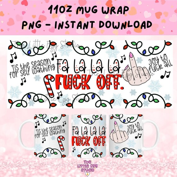 Anti Christmas Mug Png, Funny Christmas Png, Fuck Off Christmas Png, Joke Gift Mug PNG, Sublimation Mug Wrap, Digital Christmas Mug Design