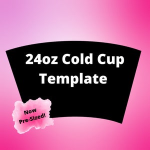 SVG for Cold Cup, No Hole Template for 24oz Cold Cups, Digital Cup Template, Cold Cup 24oz Dimensions, Create Your Own Cold Cup Designs