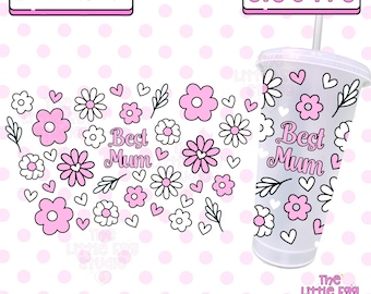 Best Mum SVG, No Hole Cold Cup SVG, Mothers Day Cold Cup Svg, Best Mum Cold Cup SVG, 24oz Cold Cup Svg, Pink Flowers and Hearts Cold Cup Svg