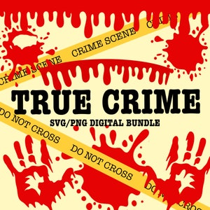 True Crime SVG Bundle, Blood Dripping Svg, Blood Splatter Svg, Serial Killer Svg, Murder Show Svg, True Crime Fans, Svg Files for Cricut