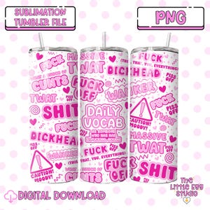 Sweary Tumbler Png Wrap, tägliche Vocab Tumbler Png Design, lustig Fluchen Png, Swearing Tumbler Png Design, Fake Tumbler Png, Shit Tumbler Png