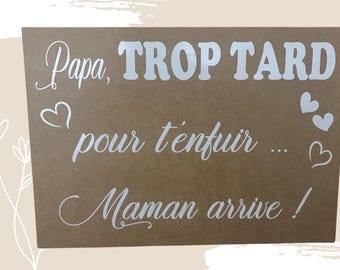 Pancarte bois mariage ou stickers , trop tard pour t'enfuir personnalisé