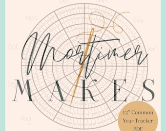 May include: A printable 12-inch circular year tracker with a beige background and a black and white design. The tracker is divided into 12 sections, one for each month of the year. The text "Mortimer Makes" is written in a cursive font in the centre of the circle. The text "12" Common Year Tracker PDF" is written in black text at the bottom of the circle.