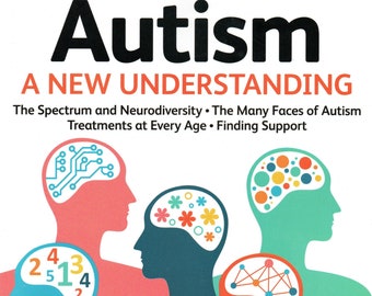 AUTISM: A NEW UNDERSTANDING Very Well Magazine Spring 2024 Reissue of a Special Edition