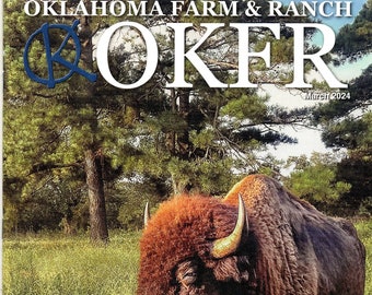 OKFR Oklahoma Farm & Ranch Magazine Marzo de 2024 Old West Buffalo Company Pawhuska