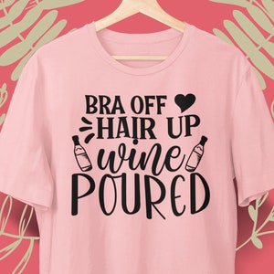 Bra Off Hair Up Wine Poured - Tote Bag - Print Shirts - High Quality