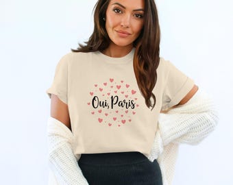 Oui Paris Comfort Colors T-Shirt, Cute Heart Design Shirt, Paris Lover Tee, French Quote T-Shirt, Adorable Graphic Tee, Trendy Casual Shirt