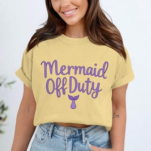 Comfort Colors® Funny Mermaid Shirt, Cute Mermaid Off Duty T-Shirt, Mermaid Lover Gift, Whimsical Sea Gift Idea, Summer  Beach Vacation Tee