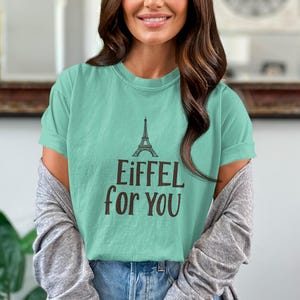 Eiffel Tower Graphic Comfort Colors T-Shirt Paris Inspired Tee, Eiffel For You Shirt French Landmark Tee, Cute Paris Shirt, Eiffel Tower Top