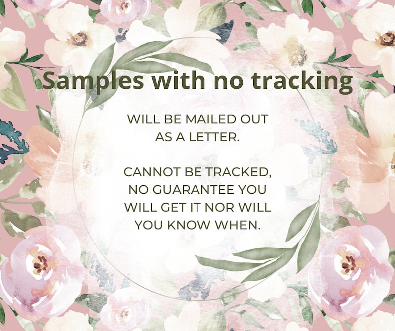 May include: A floral design with a pink background and watercolour flowers in shades of white, pink, and peach. The text "Samples with no tracking" is at the top, with additional text below stating the samples will be mailed as a letter and cannot be tracked.