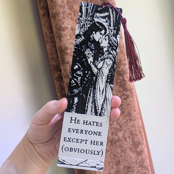 He hates everyone except her (obviously) - Romantasy Bookmark Funny Quote | Fantasy | BookTok Inspired Gift | 3D