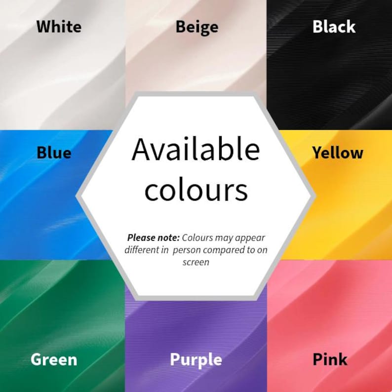 May include: A color chart displaying eight distinct shades labeled White, Beige, Black, Blue, Yellow, Green, Purple, and Pink. A central hexagon contains the text Available colours and a note stating that colors may appear different in person.